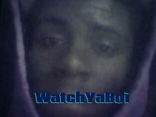 WatchYaBoi