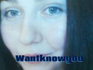 Wantknowyou