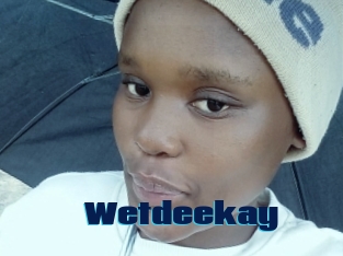 Wetdeekay