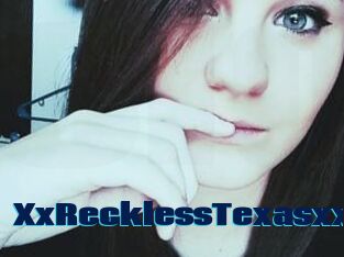 XxRecklessTexasxx