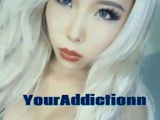 YourAddictionn