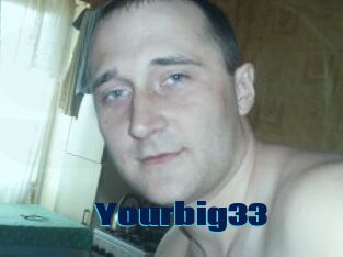 Yourbig33